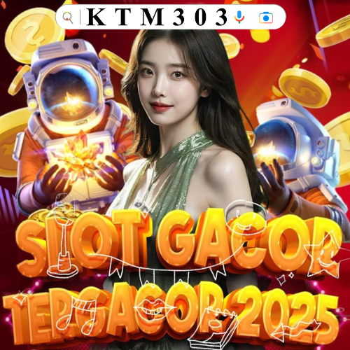 KTM303 : Portal Situs Toto Slot Gacor Hari Ini Dengan Link Judi Online Resmi