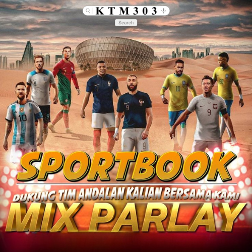 KTM303 - Situs Bettingan Mix Parlay Judi Bola Online Resmi
